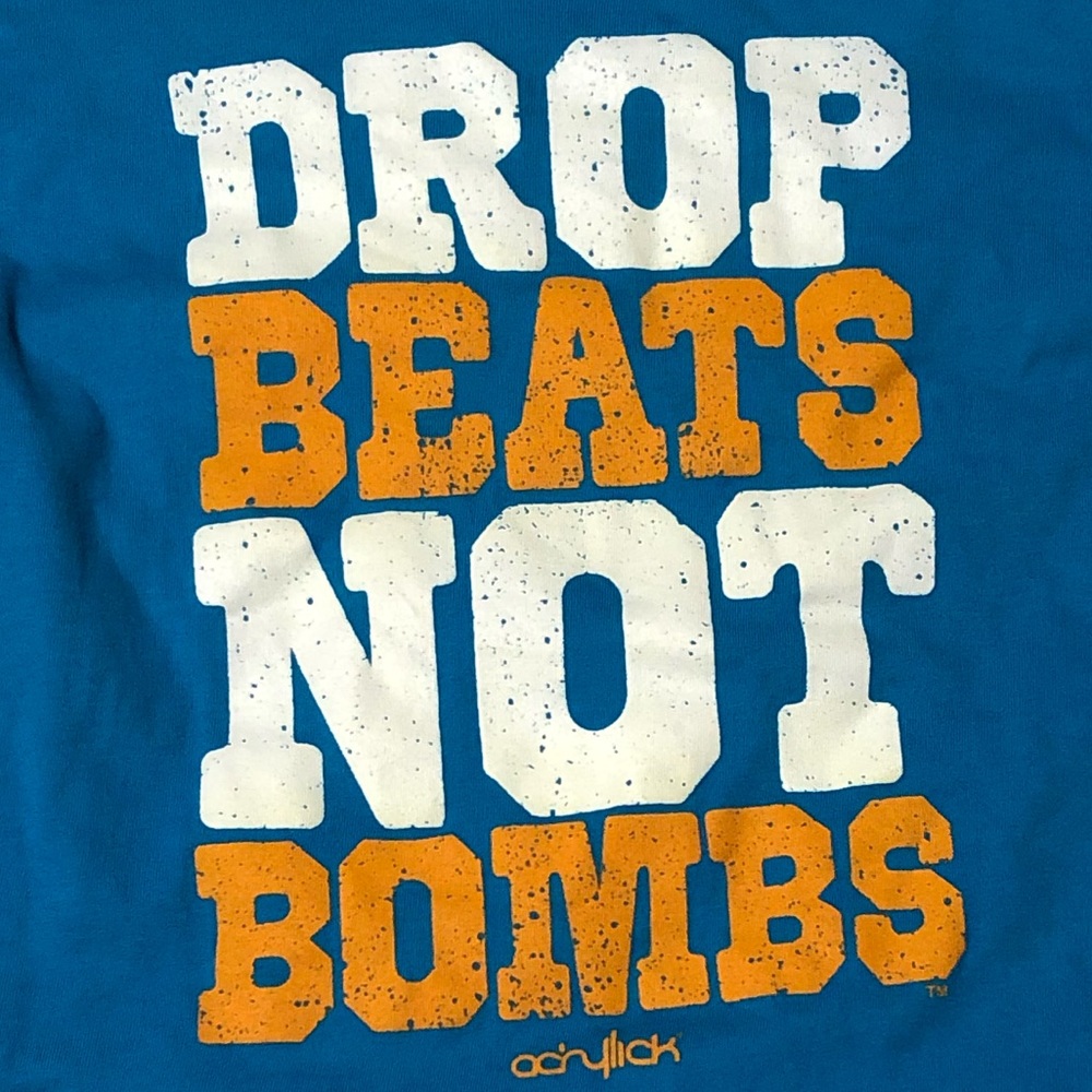 • drop beats not bombs shirt •